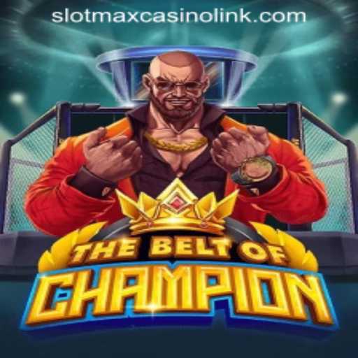 TheBeltOfChampion: Dive Into The Competitive World of SLOTMAX CASINO LINK
